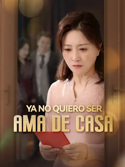 Ya no quiero ser ama de casa portada — ver los 30 episodios gratis en HD