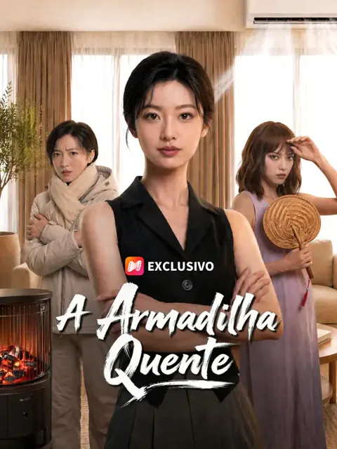 A Armadilha Quente capa — assistir aos 50 episódios grátis em HD