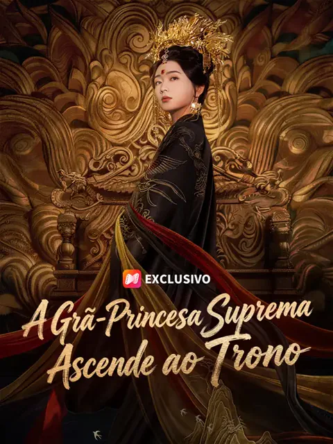 A Grã-Princesa Suprema Ascende ao Trono capa — assistir aos 81 episódios grátis em HD