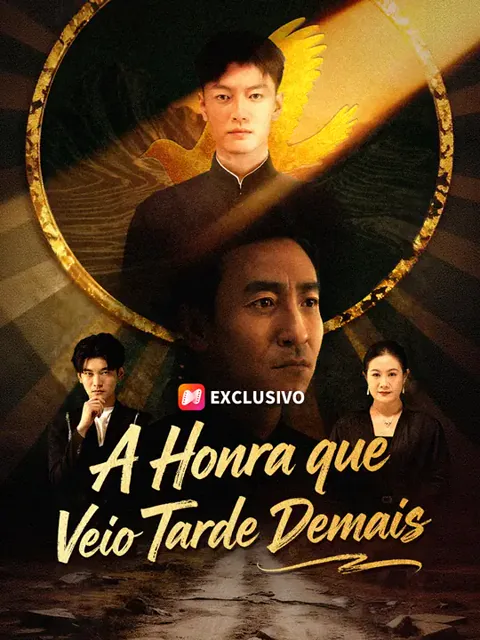 A Honra que Veio Tarde Demais capa — assistir aos 63 episódios grátis em HD
