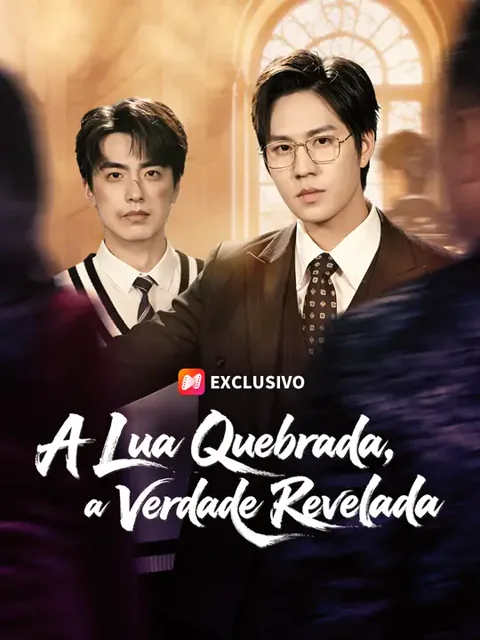 A Lua Quebrada, a Verdade Revelada capa — assistir aos 55 episódios grátis em HD