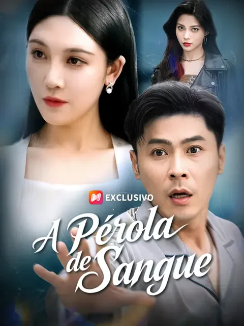 A Pérola de Sangue capa — assistir aos 72 episódios grátis em HD