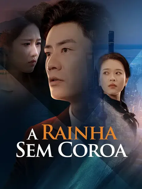 A Rainha Sem Coroa capa — assistir aos 58 episódios grátis em HD