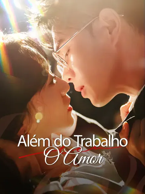 Além do Trabalho, o Amor capa — assistir aos 80 episódios grátis em HD