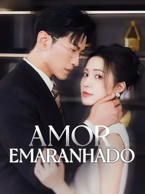 Amor Emaranhado capa — assistir aos 63 episódios grátis em HD