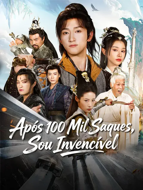Após 100 Mil Saques, Sou Invencível capa — assistir aos 57 episódios grátis em HD