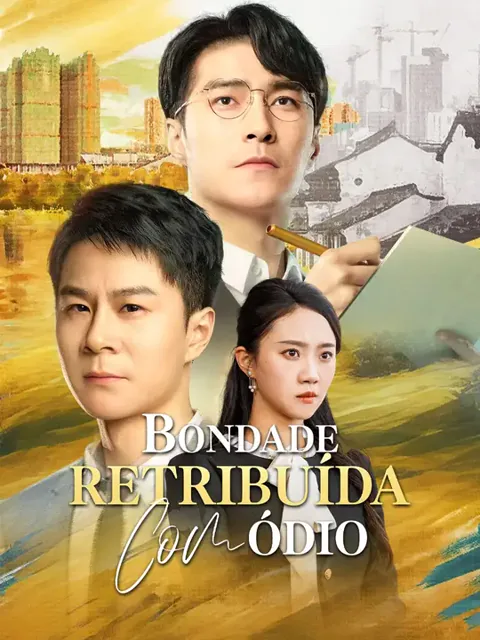 Bondade Retribuída com Ódio capa — assistir aos 52 episódios grátis em HD