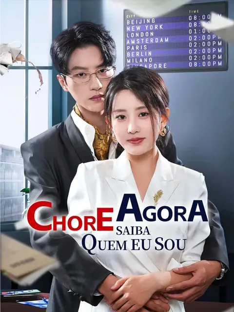 Chore Agora,Saiba Quem Eu Sou capa — assistir aos 39 episódios grátis em HD