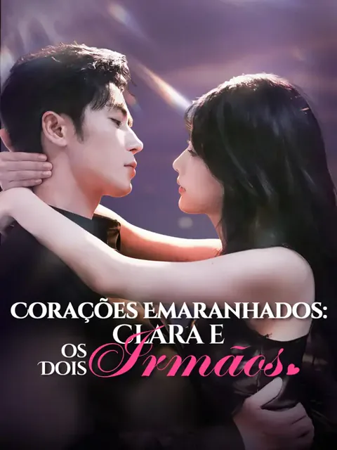 Corações Emaranhados: Clara e os Dois Irmãos capa — assistir aos 74 episódios grátis em HD
