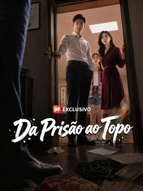 Da Prisão ao Topo capa — assistir aos 55 episódios grátis em HD
