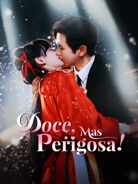 Doce, Mas Perigosa! capa — assistir aos 65 episódios grátis em HD
