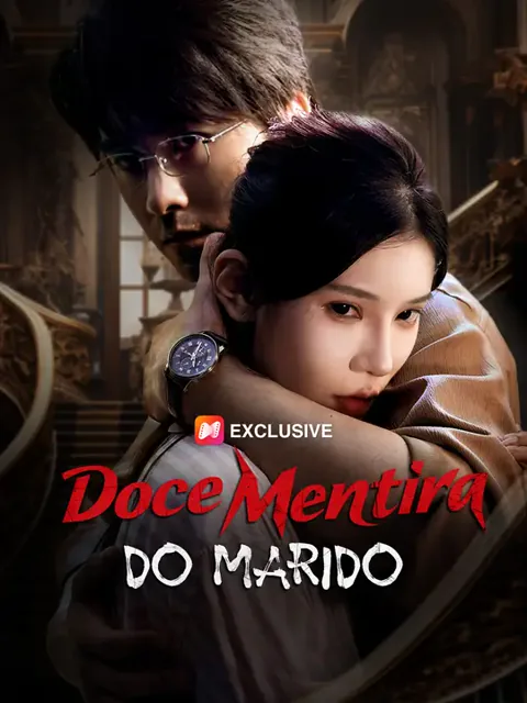 Doce Mentira do Marido capa — assistir aos 62 episódios grátis em HD