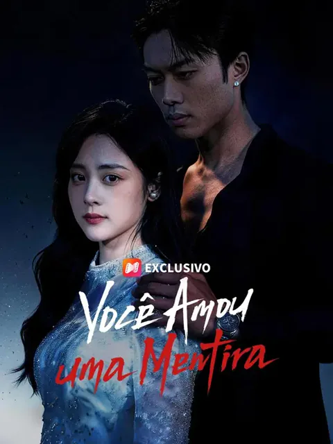 (Dublagem) Você Amou uma Mentira capa — assistir aos 54 episódios grátis em HD