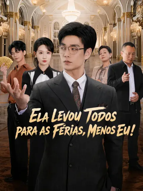 Ela Levou Todos para as Férias, Menos Eu! capa — assistir aos 68 episódios grátis em HD