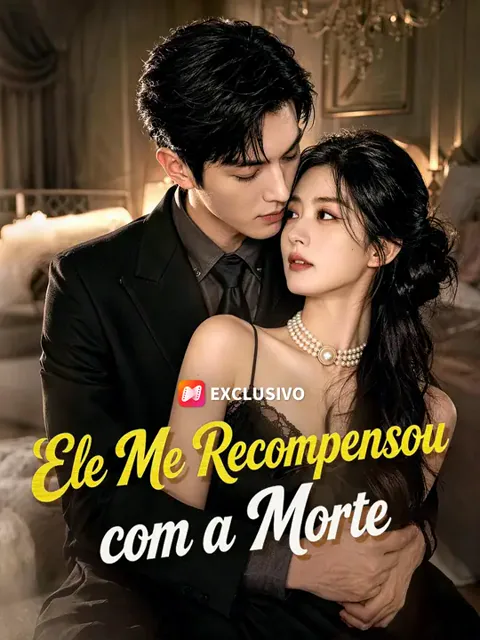 Ele Me Recompensou com a Morte capa — assistir aos 62 episódios grátis em HD