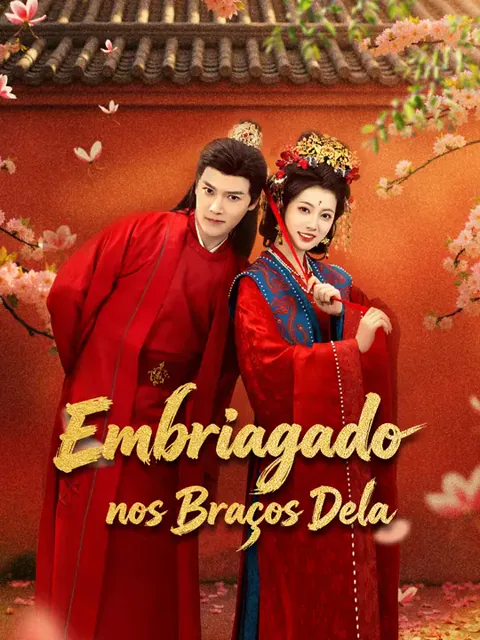 Embriagado nos Braços Dela capa — assistir aos 66 episódios grátis em HD