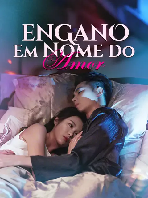 Engano em Nome do Amor capa — assistir aos 65 episódios grátis em HD