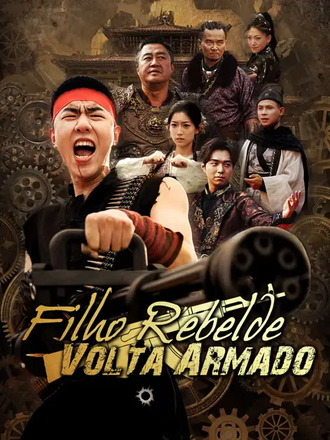 Filho Rebelde Volta Armado capa — assistir aos 45 episódios grátis em HD
