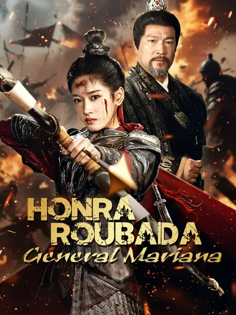 Honra Roubada: General Mariana capa — assistir aos 50 episódios grátis em HD