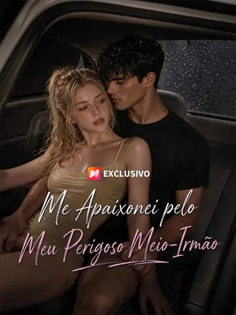 Me Apaixonei pelo Meu Perigoso Meio-Irmão capa — assistir aos 27 episódios grátis em HD