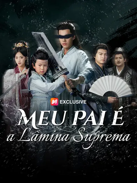 Meu Pai É a Lâmina Suprema capa — assistir aos 68 episódios grátis em HD