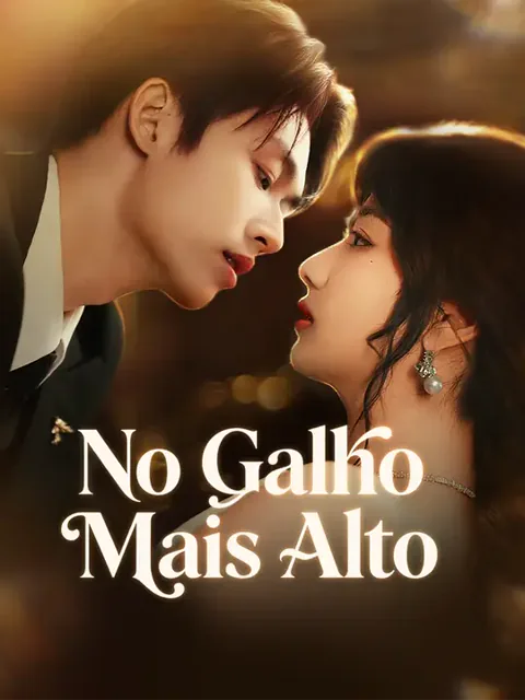 No Galho Mais Alto capa — assistir aos 60 episódios grátis em HD