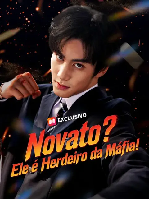 Novato? Ele é Herdeiro da Máfia! capa — assistir aos 75 episódios grátis em HD