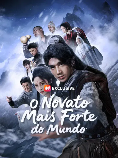 O Novato Mais Forte do Mundo capa — assistir aos 74 episódios grátis em HD
