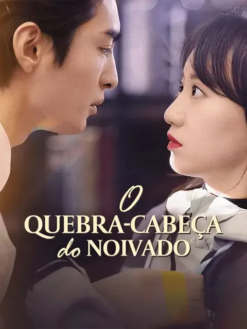 O quebra-cabeça do noivado capa — assistir aos 82 episódios grátis em HD