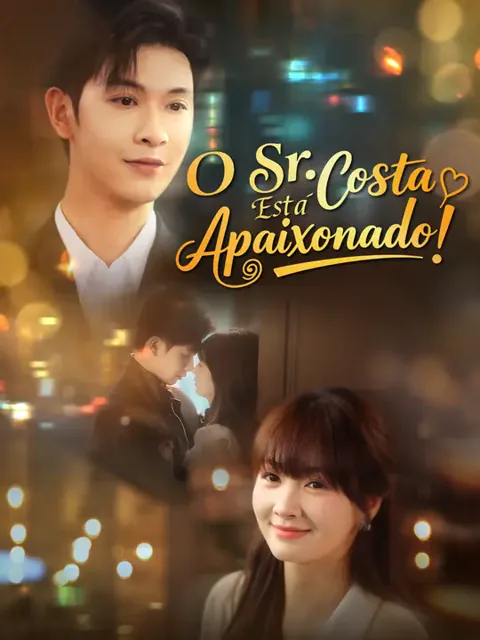 O Sr. Costa Está Apaixonado! capa — assistir aos 69 episódios grátis em HD