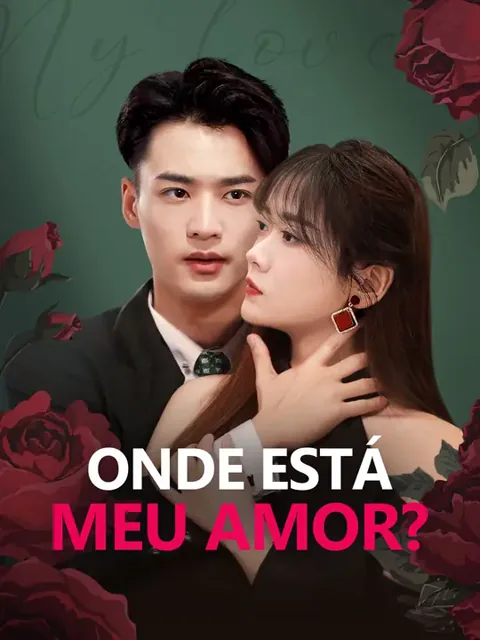 Onde Está Meu Amor? capa — assistir aos 68 episódios grátis em HD
