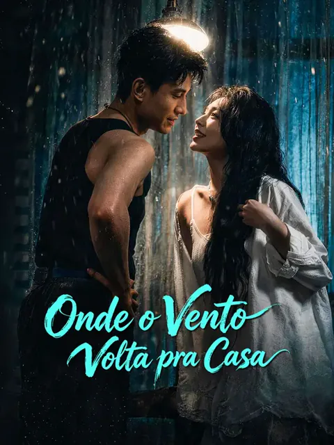 Onde o Vento Volta pra Casa capa — assistir aos 79 episódios grátis em HD