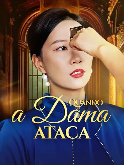 Quando a Dama Ataca capa — assistir aos 55 episódios grátis em HD
