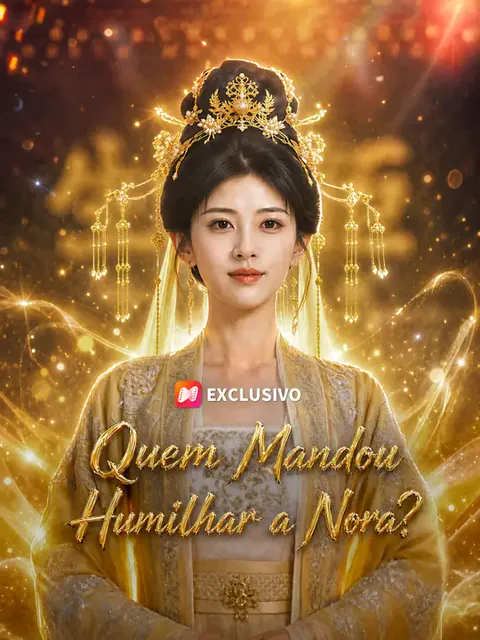 Quem Mandou Humilhar a Nora? capa — assistir aos 61 episódios grátis em HD