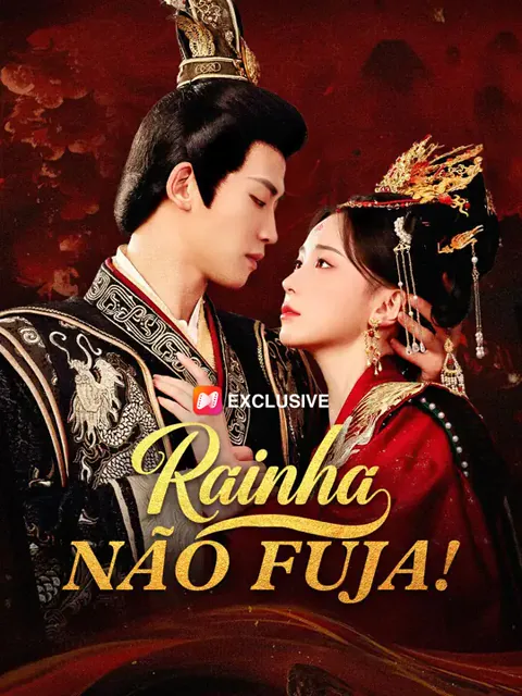 Rainha, Não Fuja! capa — assistir aos 80 episódios grátis em HD