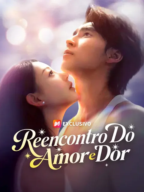 Reencontro Do Amor E Dor capa — assistir aos 64 episódios grátis em HD
