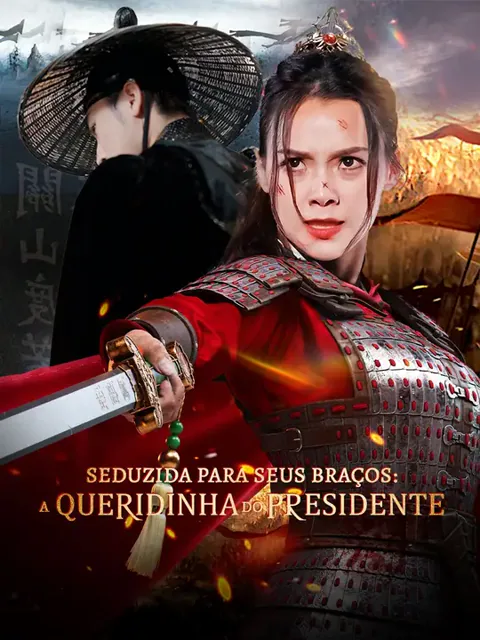 Seduzida para Seus Braços: A Queridinha do Presidente capa — assistir aos 66 episódios grátis em HD