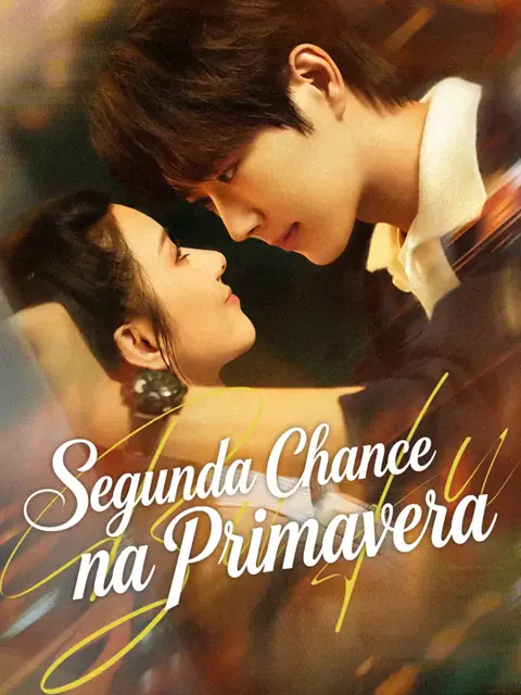 Segunda Chance na Primavera capa — assistir aos 60 episódios grátis em HD