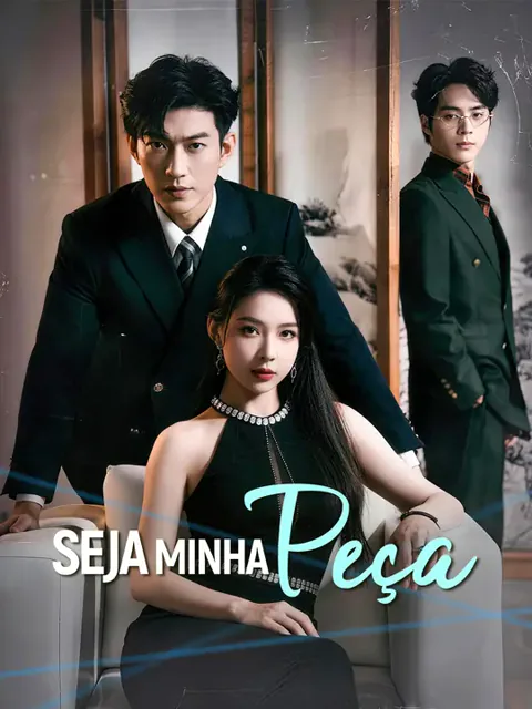 Seja Minha Peça capa — assistir aos 57 episódios grátis em HD