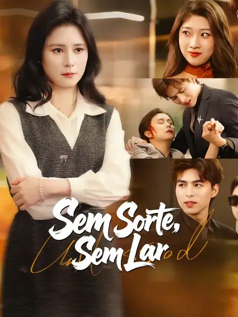 Sem Sorte, Sem Lar capa — assistir aos 42 episódios grátis em HD