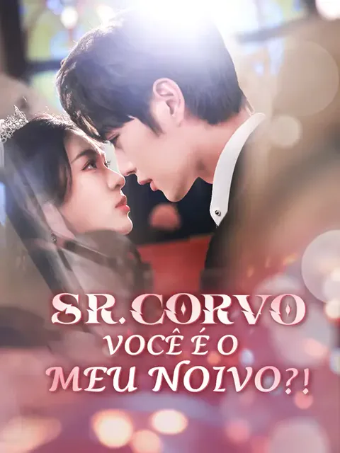 Sr. Corvo, Você é o Meu Noivo?! capa — assistir aos 59 episódios grátis em HD