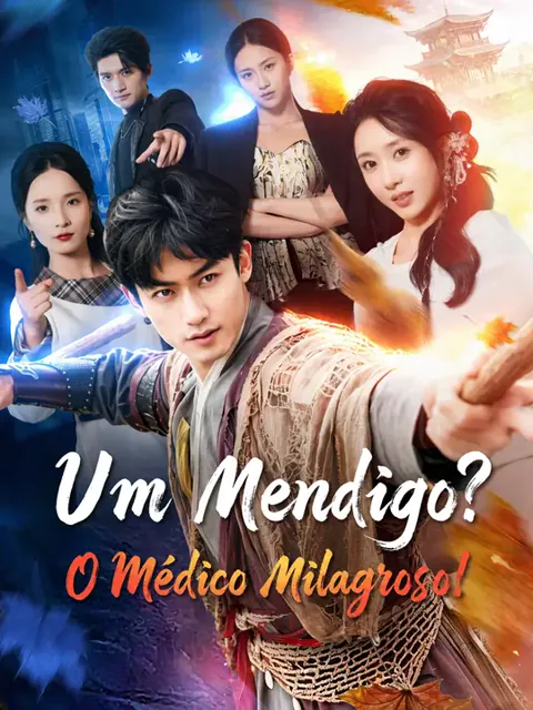 Um Mendigo? O Médico Milagroso! capa — assistir aos 86 episódios grátis em HD