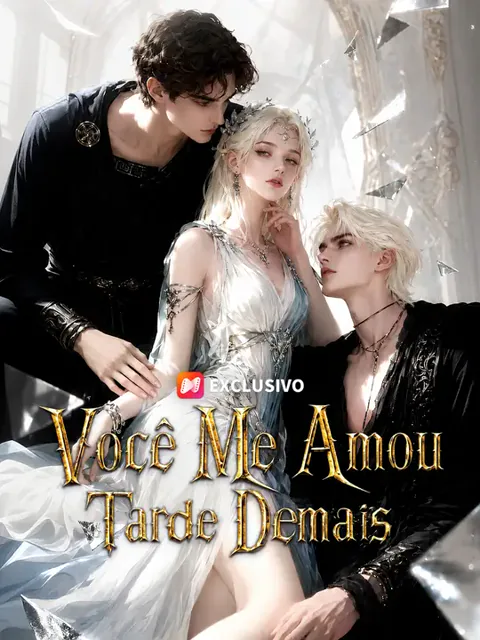 Você Me Amou Tarde Demais capa — assistir aos 48 episódios grátis em HD
