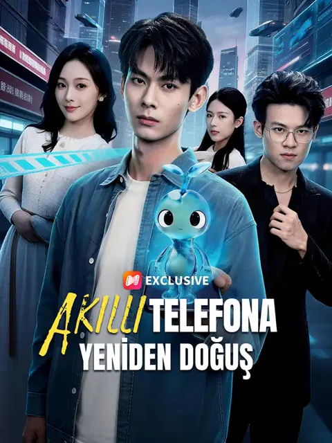 Akıllı Telefona Yeniden Doğuş dizisi kapak görseli — 60 bölüm full HD Türkçe izle