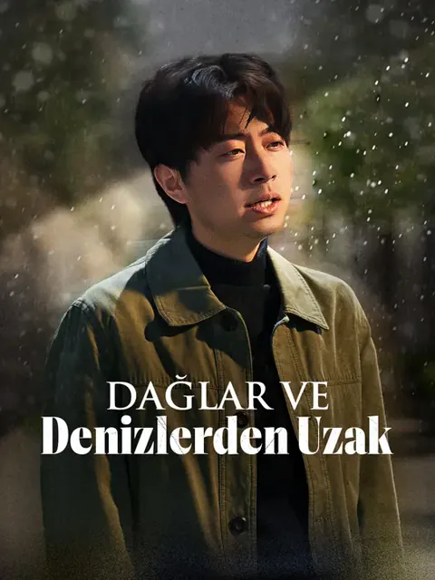 Dağlar ve Denizlerden Uzak dizisi kapak görseli — 76 bölüm full HD Türkçe izle