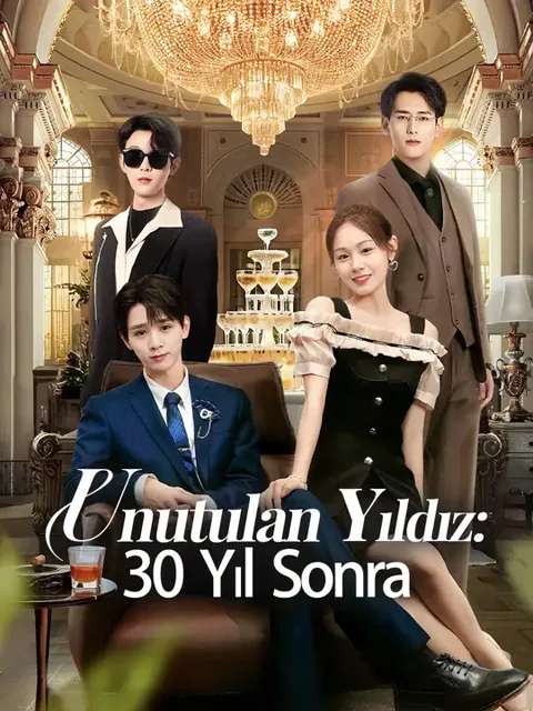 (Dublajlı)Unutulan Yıldız: 30 Yıl Sonra dizisi kapak görseli — 50 bölüm full HD Türkçe izle