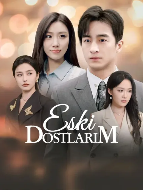 Eski Dostlarım dizisi kapak görseli — 30 bölüm full HD Türkçe izle