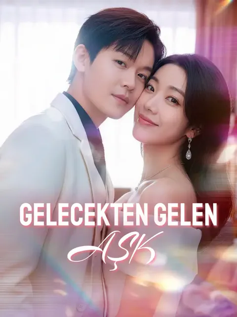 Gelecekten Gelen Aşk dizisi kapak görseli — 75 bölüm full HD Türkçe izle