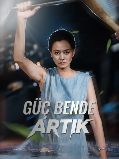 Güç Bende Artık dizisi kapak görseli — 36 bölüm full HD Türkçe izle