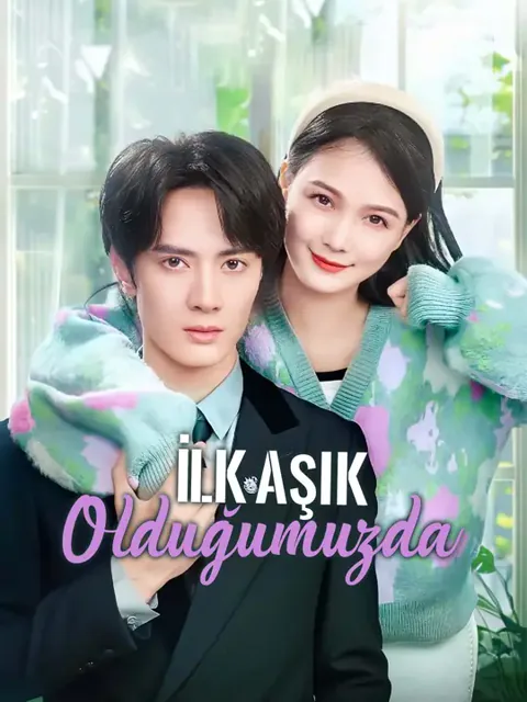 İlk Aşık Olduğumuzda dizisi kapak görseli — 86 bölüm full HD Türkçe izle